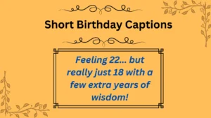 Read more about the article Best Short Birthday Captions for Yourself in
